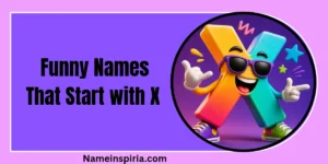 Funny Names That Start With X