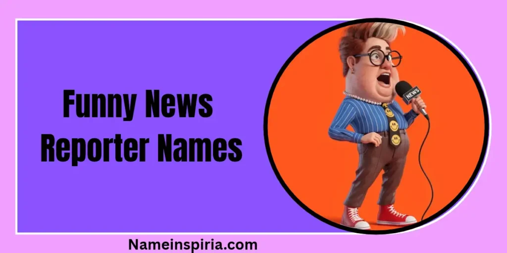 Funny News Reporter Names