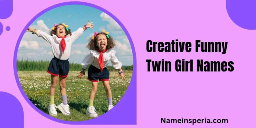 Creative Funny Twin Girl Names