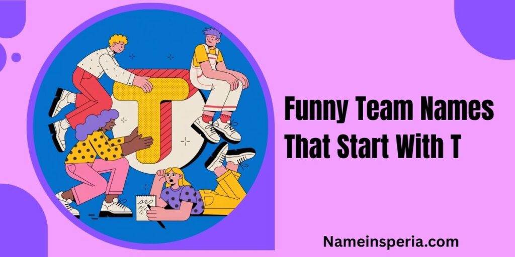 Funny Team Names That Start With T