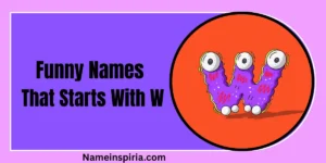 Funny names that starts with W