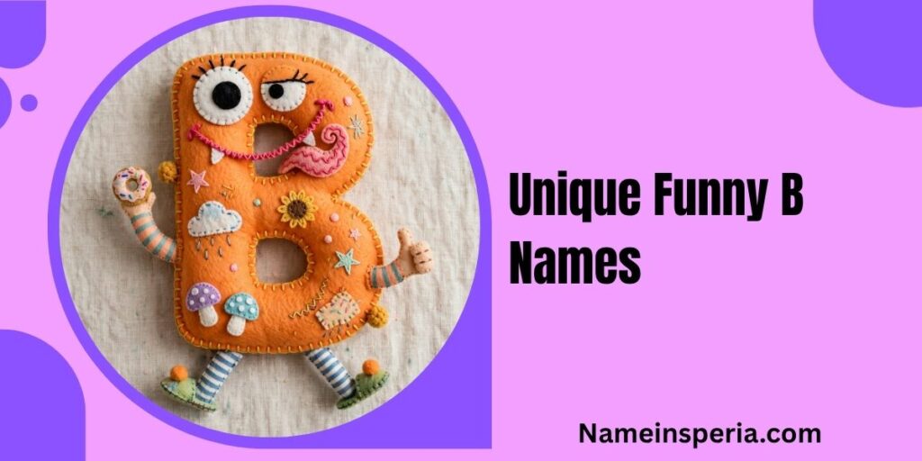 Unique Funny B Names