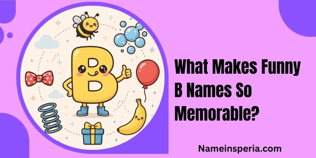 What Makes Funny B Names So Memorable