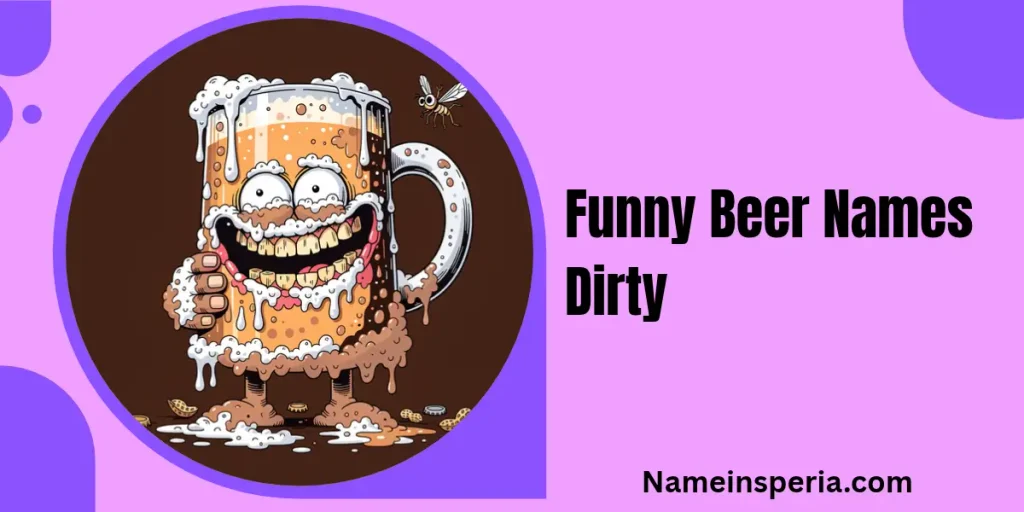 Funny Beer Names Dirty