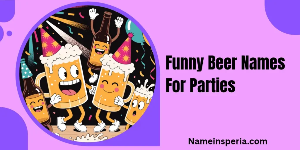 Funny Beer Names For Parties