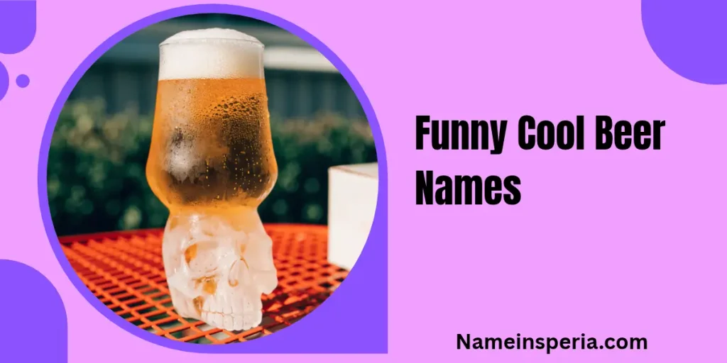 Funny Cool Beer Names
