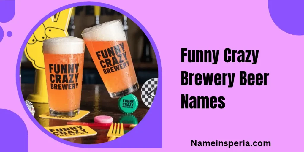 Funny Crazy Brewery Beer Names