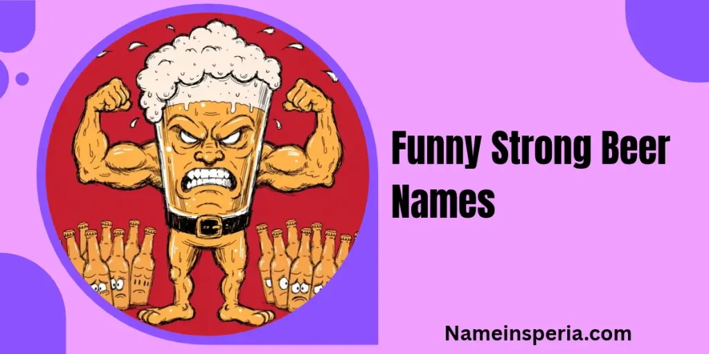 Funny Strong Beer Names