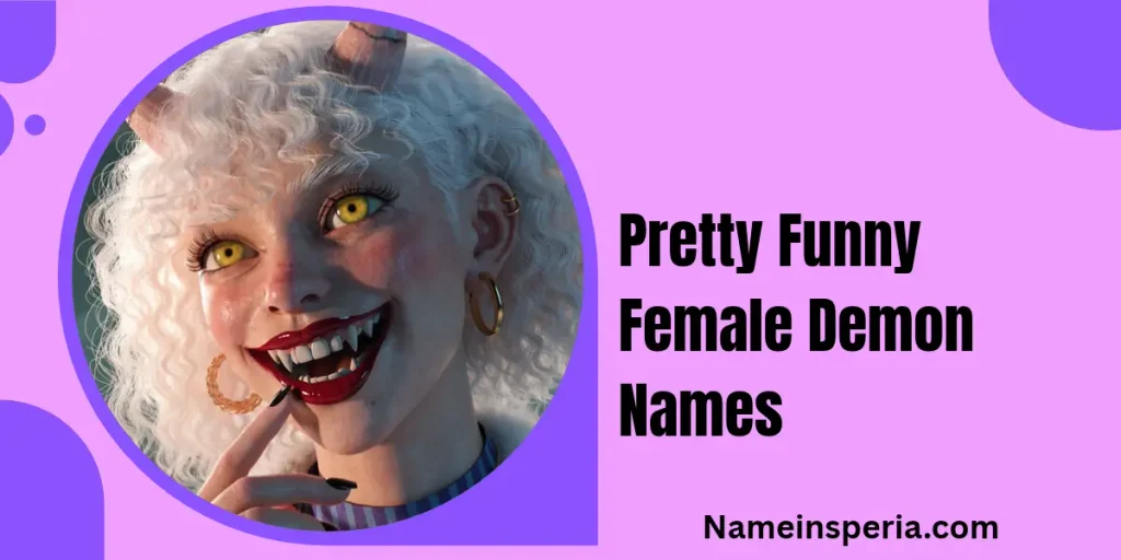 Pretty Funny Female Demon Names